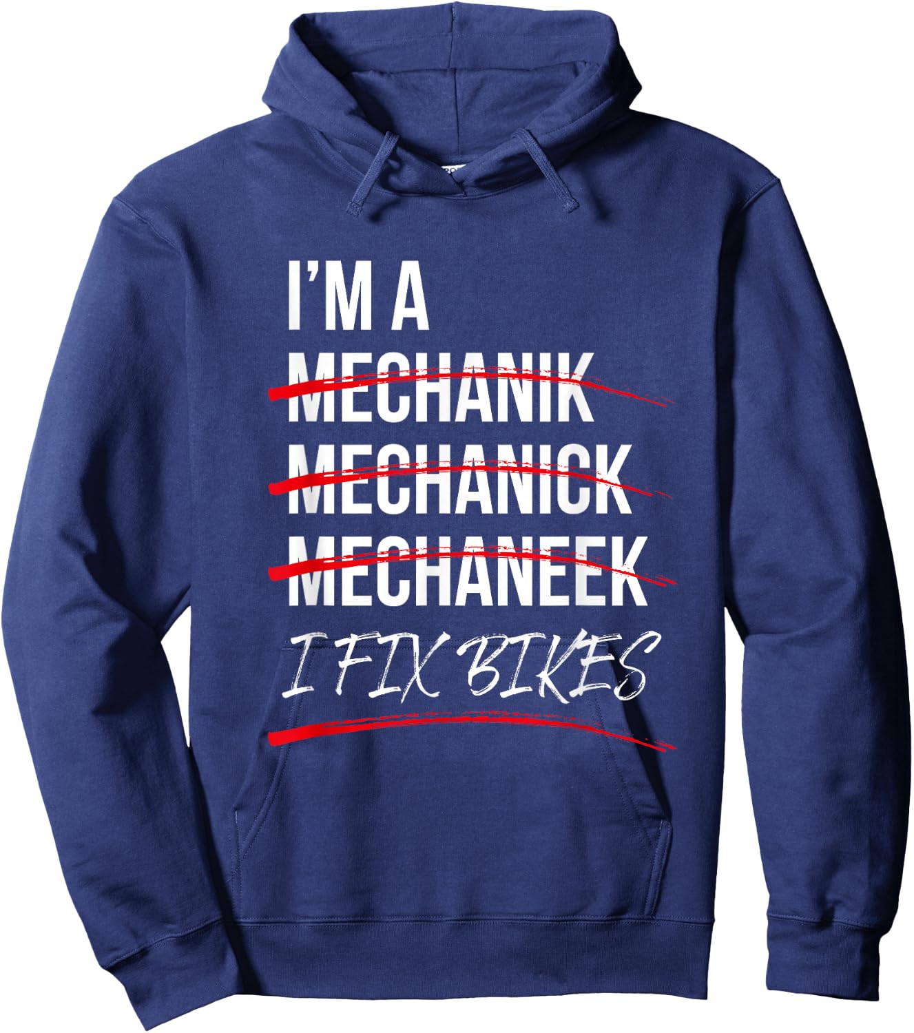 I'm A Mechanic I Fix Bikes Hoodie - Hoodie | Navy