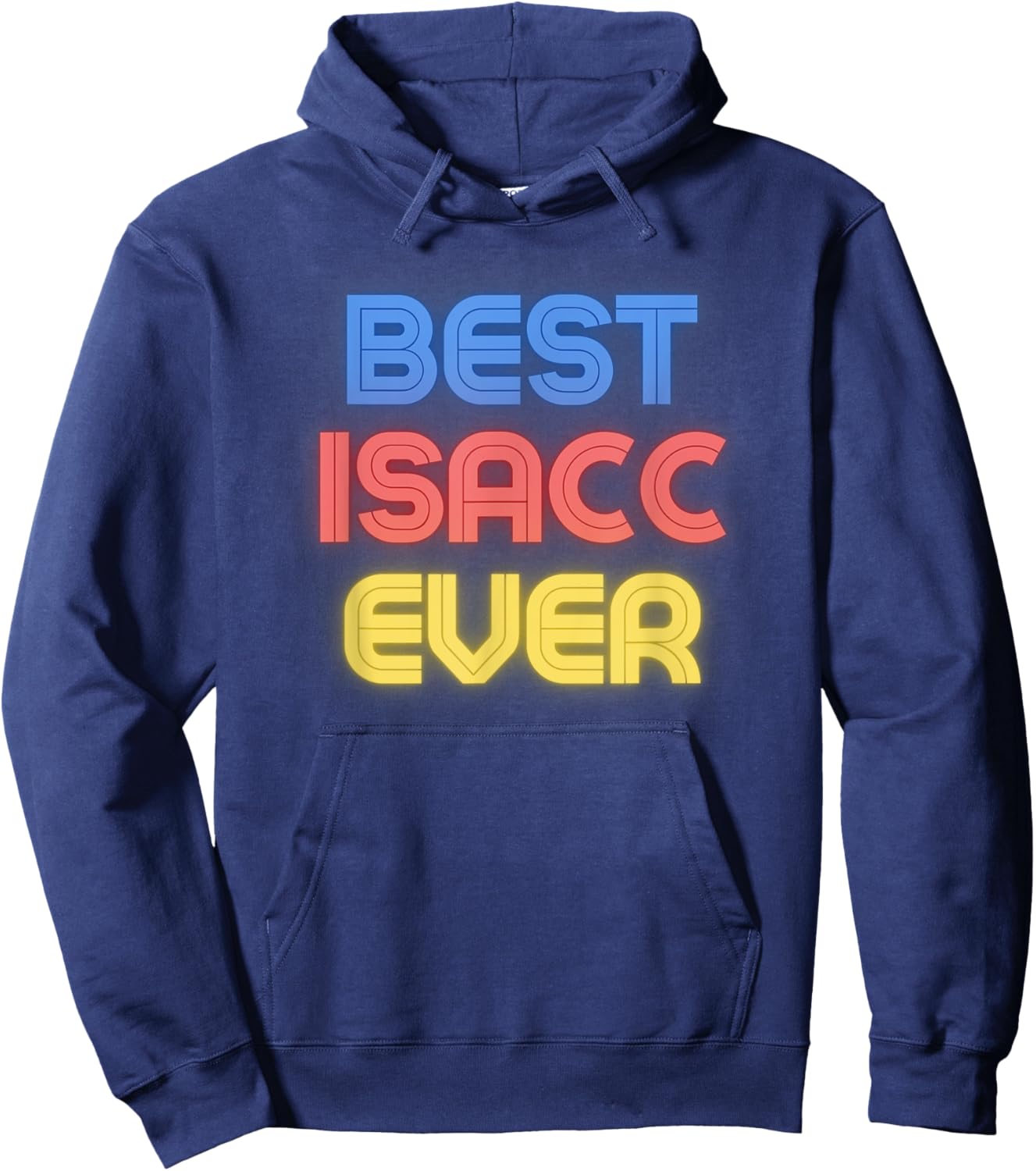 Best Isacc Ever - Funny Isacc Name Isacc Hoodie - Hoodie | Navy