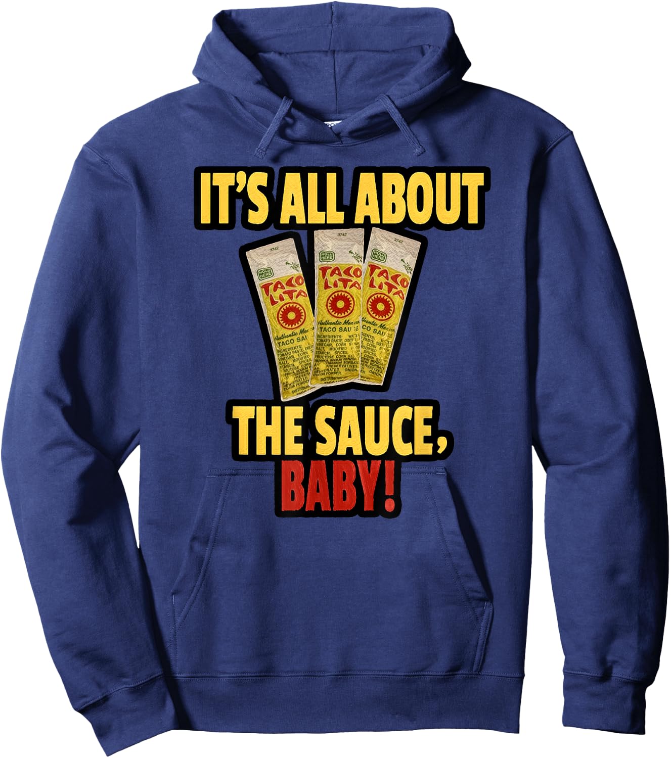 "It's All About The Sauce Baby!" Hoodie - Hoodie | Navy