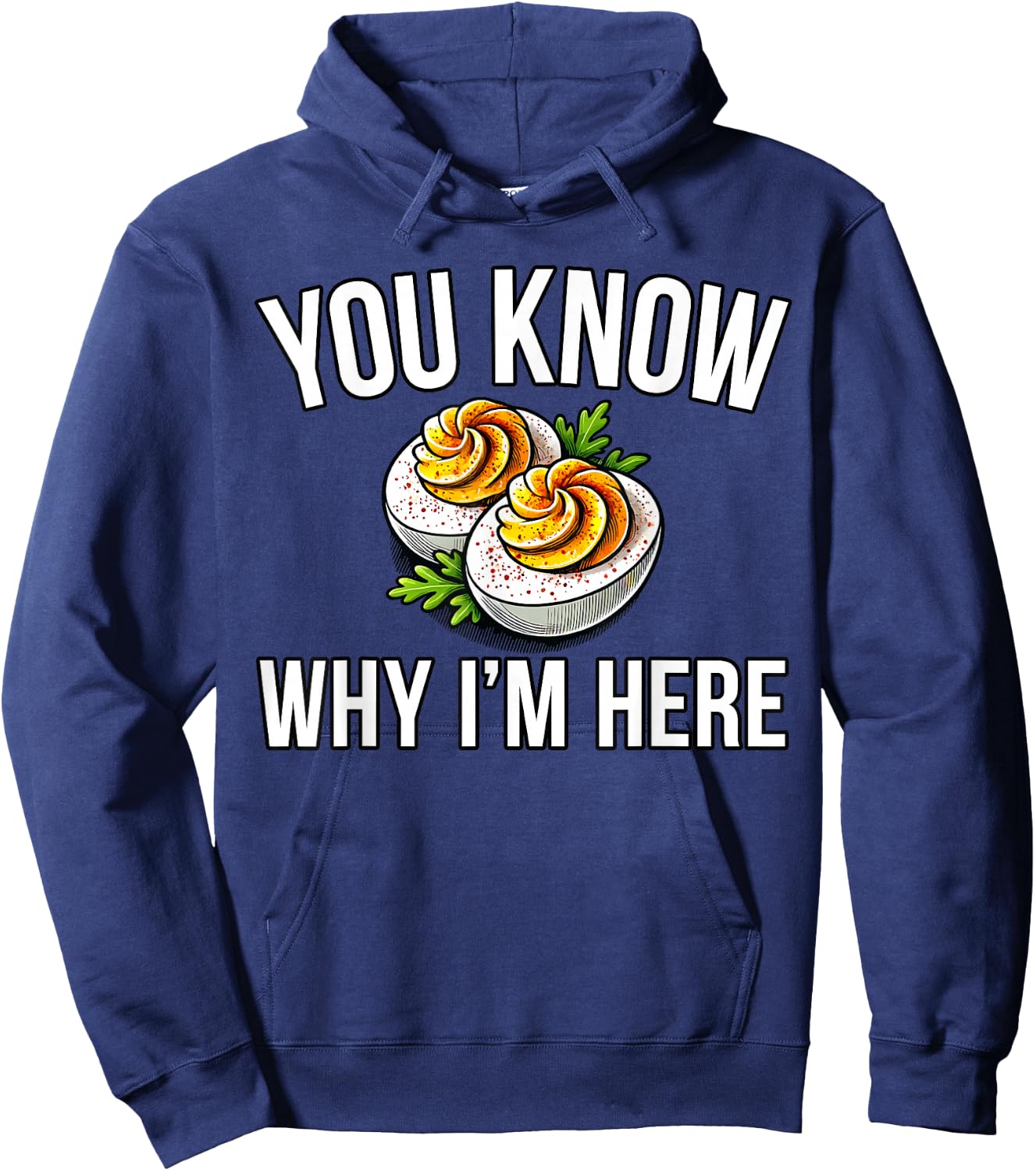 Deviled Egg You Know Why I'm Here Thanksgiving Hoodie - Hoodie | Navy
