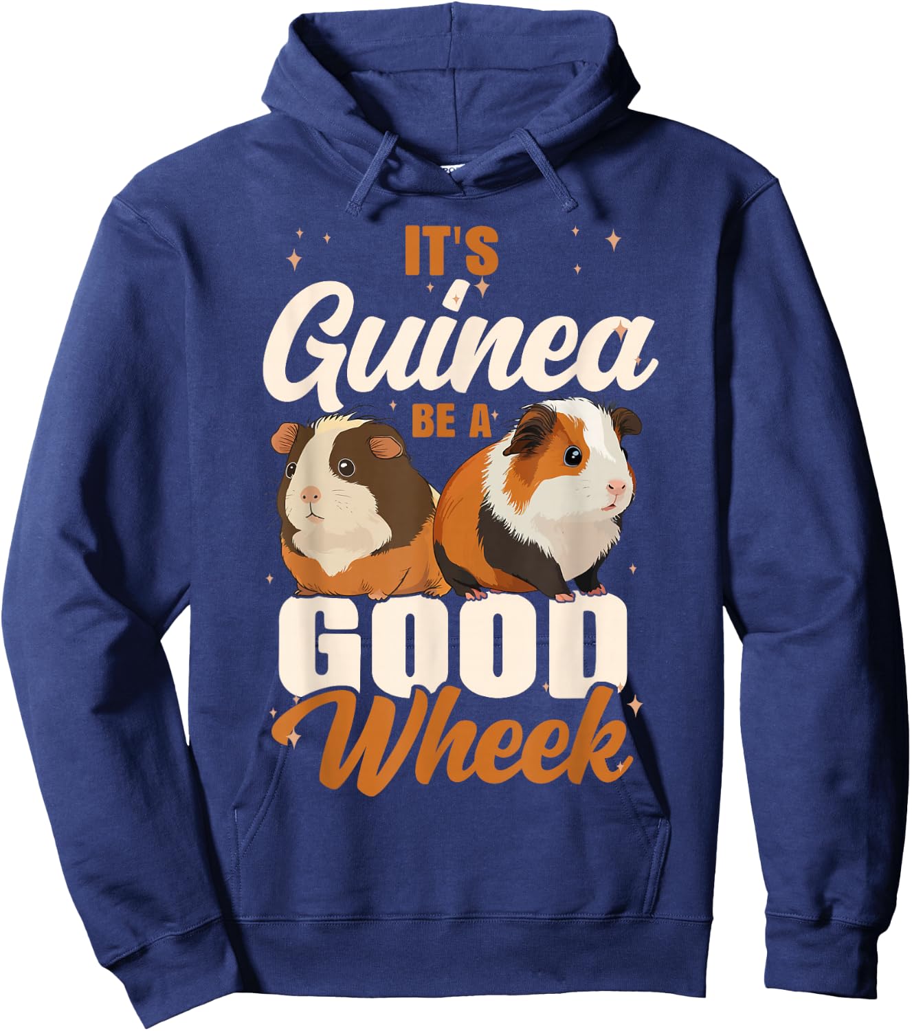 Guinea Pig Pun It's Guinea Be A Good Wheek Hoodie - Hoodie | Navy