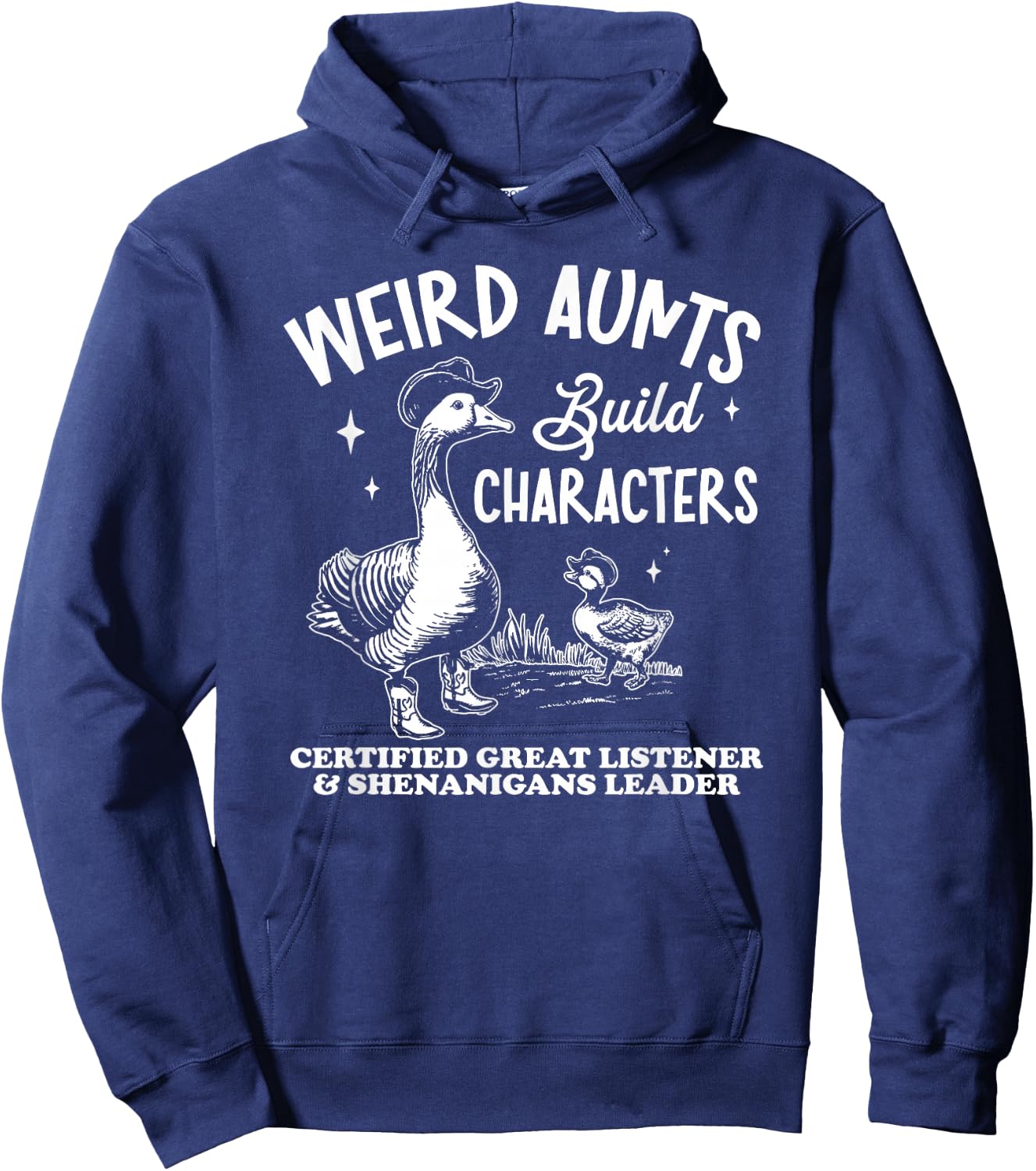 Weird Aunts Build Characters, Funny Duck Goose Hoodie - Hoodie | Navy