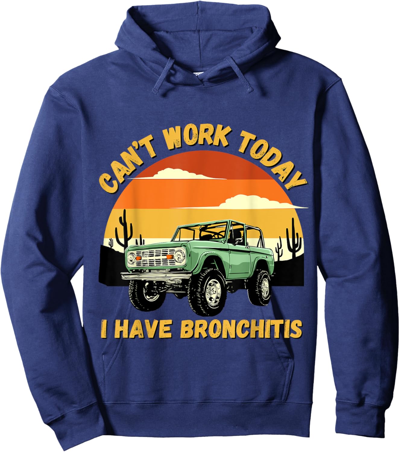 Funny Quotes Can’t Work Today I Have Bronchitis Hoodie - Hoodie | Navy
