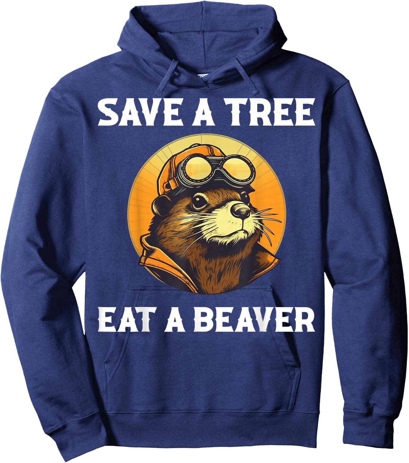 Save A Tree Eat A Beaver Hoodie - Hoodie | Navy