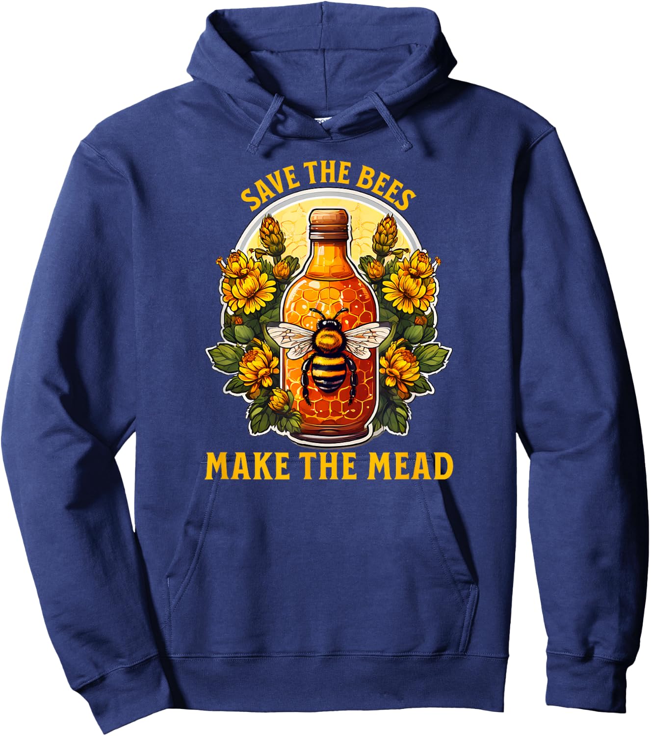 Save the Bees Make the Mead Honey Bottle Design Hoodie - Hoodie | Navy