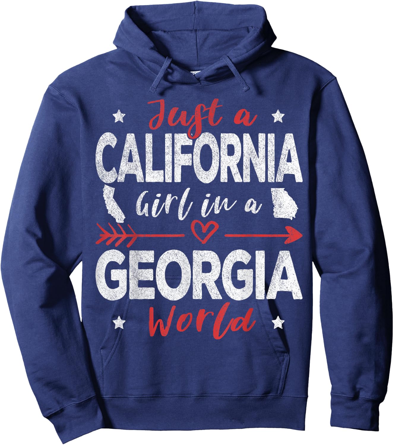 Just A California Girl In A Georgia World Hoodie - Hoodie | Navy