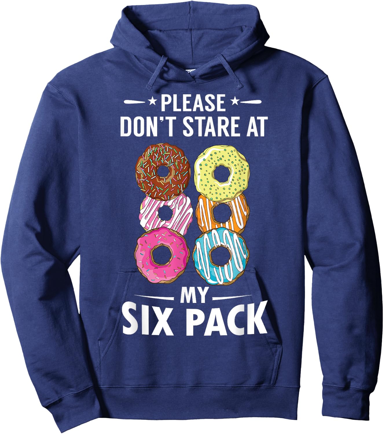 Please Don't Stare At My Six Pack Donut Lovers Hoodie - Hoodie | Navy