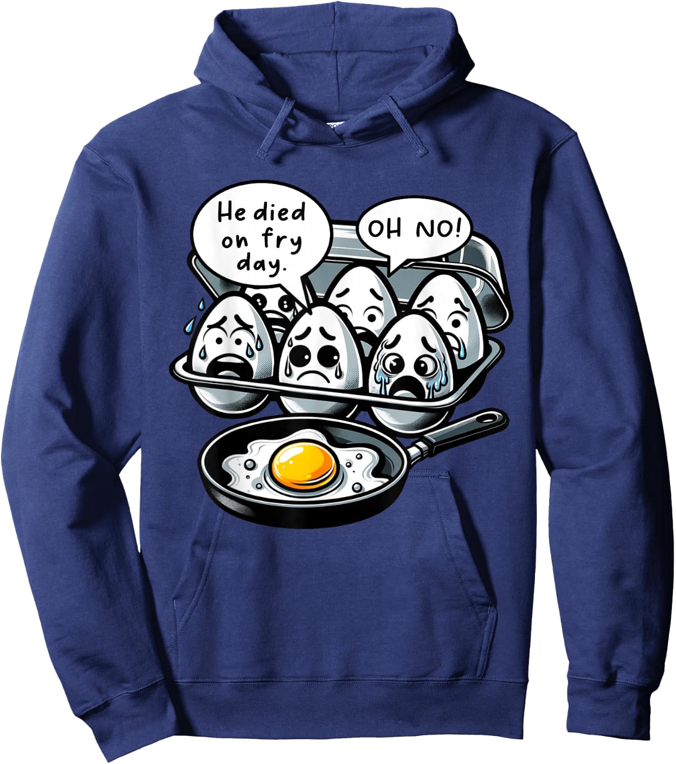 Funny Egg Meme Fried Egg Fry Day Hoodie - Hoodie | Navy