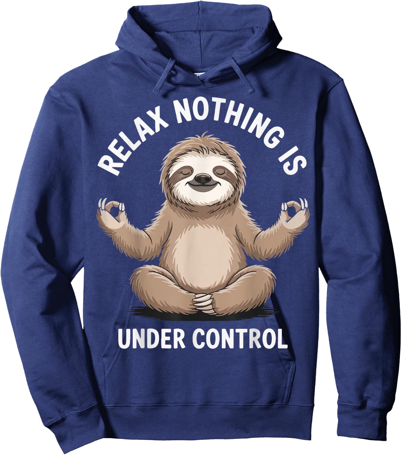 Relax Nothing Is Under Control Hoodie - Hoodie | Navy