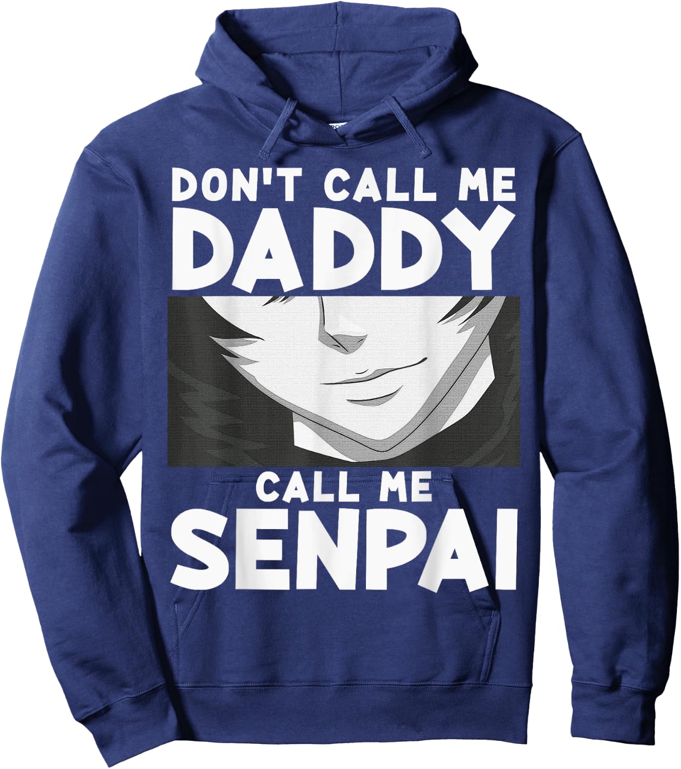Don't Call Me Daddy Call Me Senpai Anime Kawaii Hoodie - Hoodie | Navy