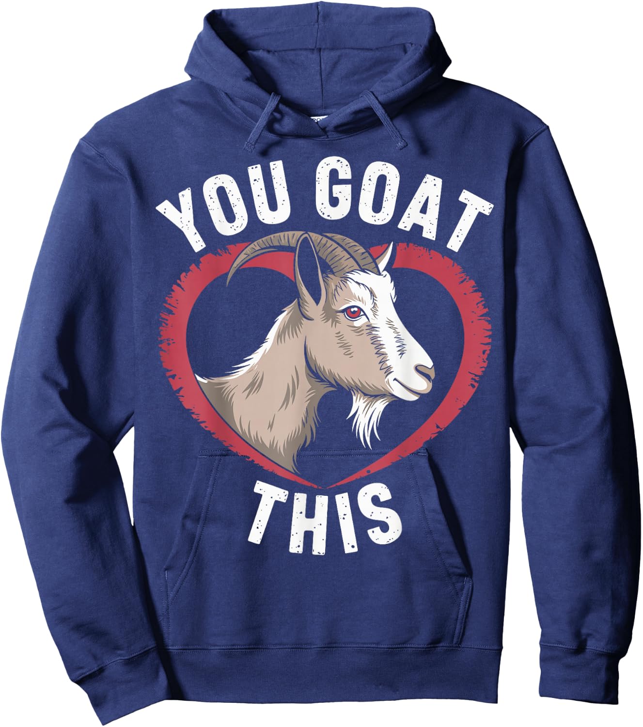 You Goat This Funny Goat Hoodie - Hoodie | Navy