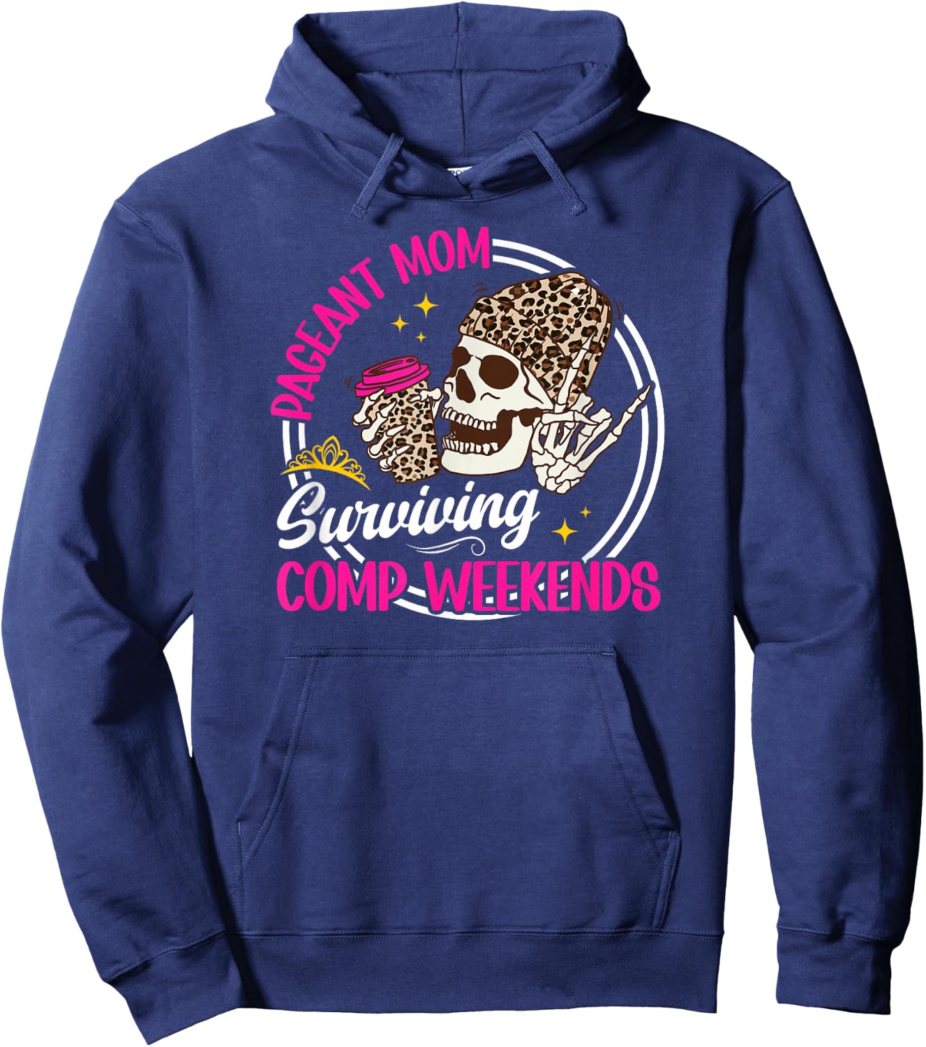 Pageant Mom Funny Pageant Mama Pageant Mother Hoodie - Hoodie | Navy
