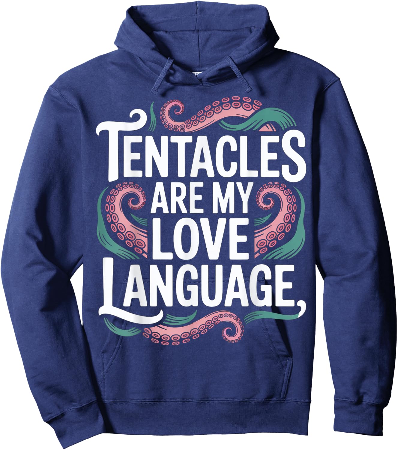Tentacles Are My Love Language Hoodie - Hoodie | Navy