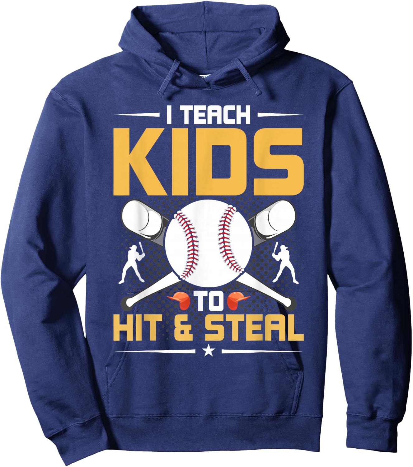 I Teach Kids To Hit & Steal Baseball Coach Hoodie - Hoodie | Navy