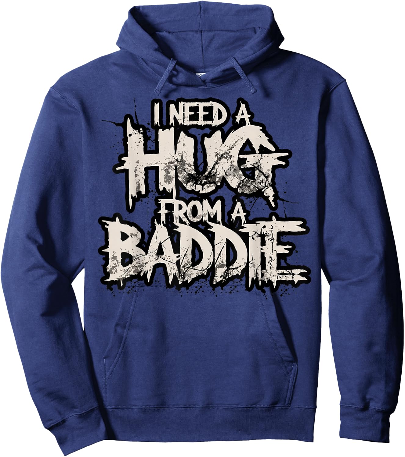 I Need A Hug from A Baddie Hoodie - Hoodie | Navy