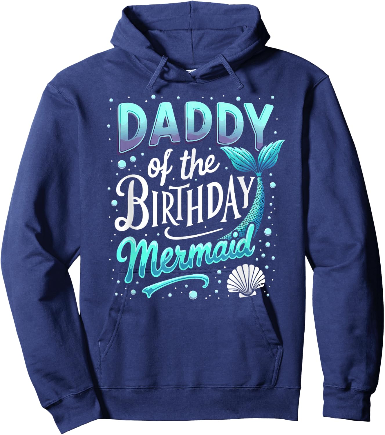 Daddy Of The Birthday Mermaid Hoodie - Hoodie | Navy