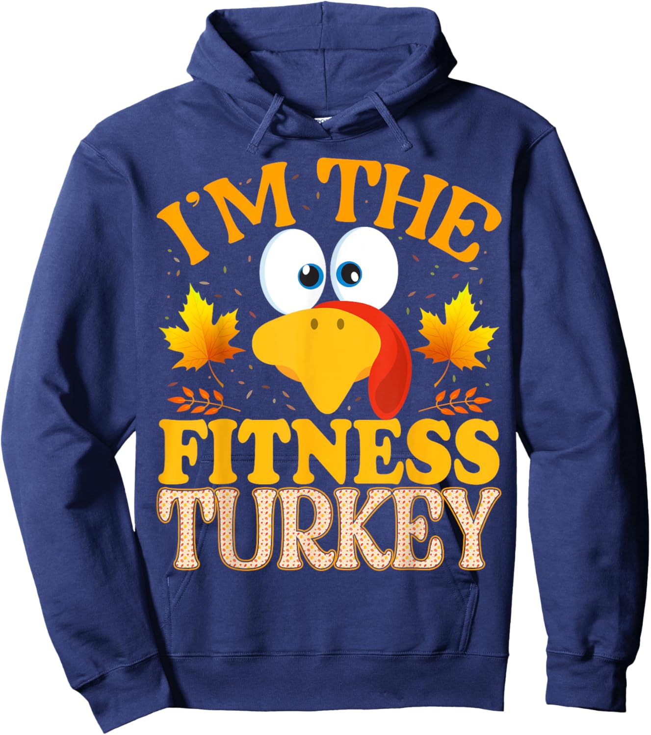 Thanksgiving I'm The Fitness Turkey Matching Hoodie - Hoodie | Navy