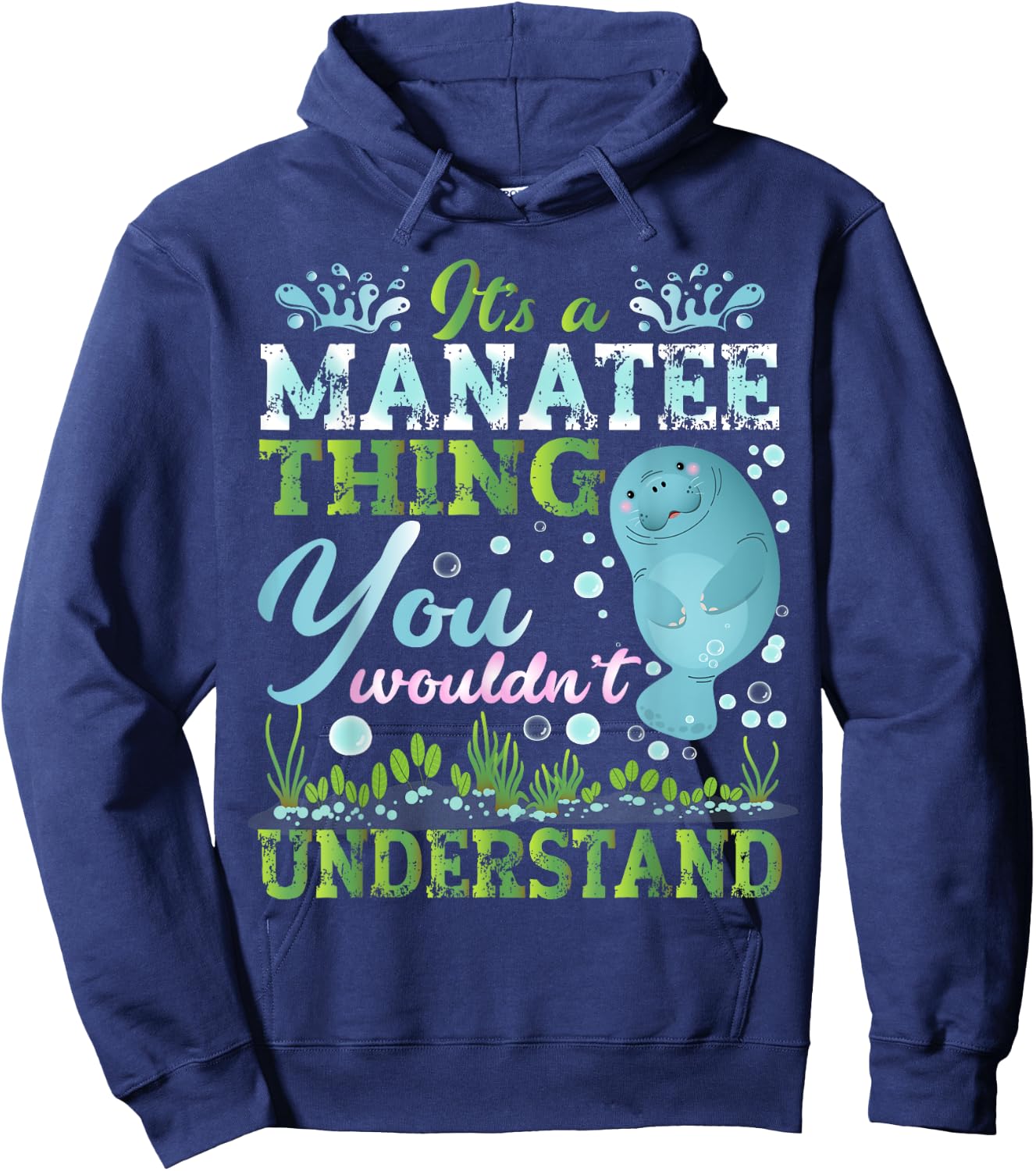 Funny Manatees Lover It's A Manatee Thing Hoodie - Hoodie | Navy