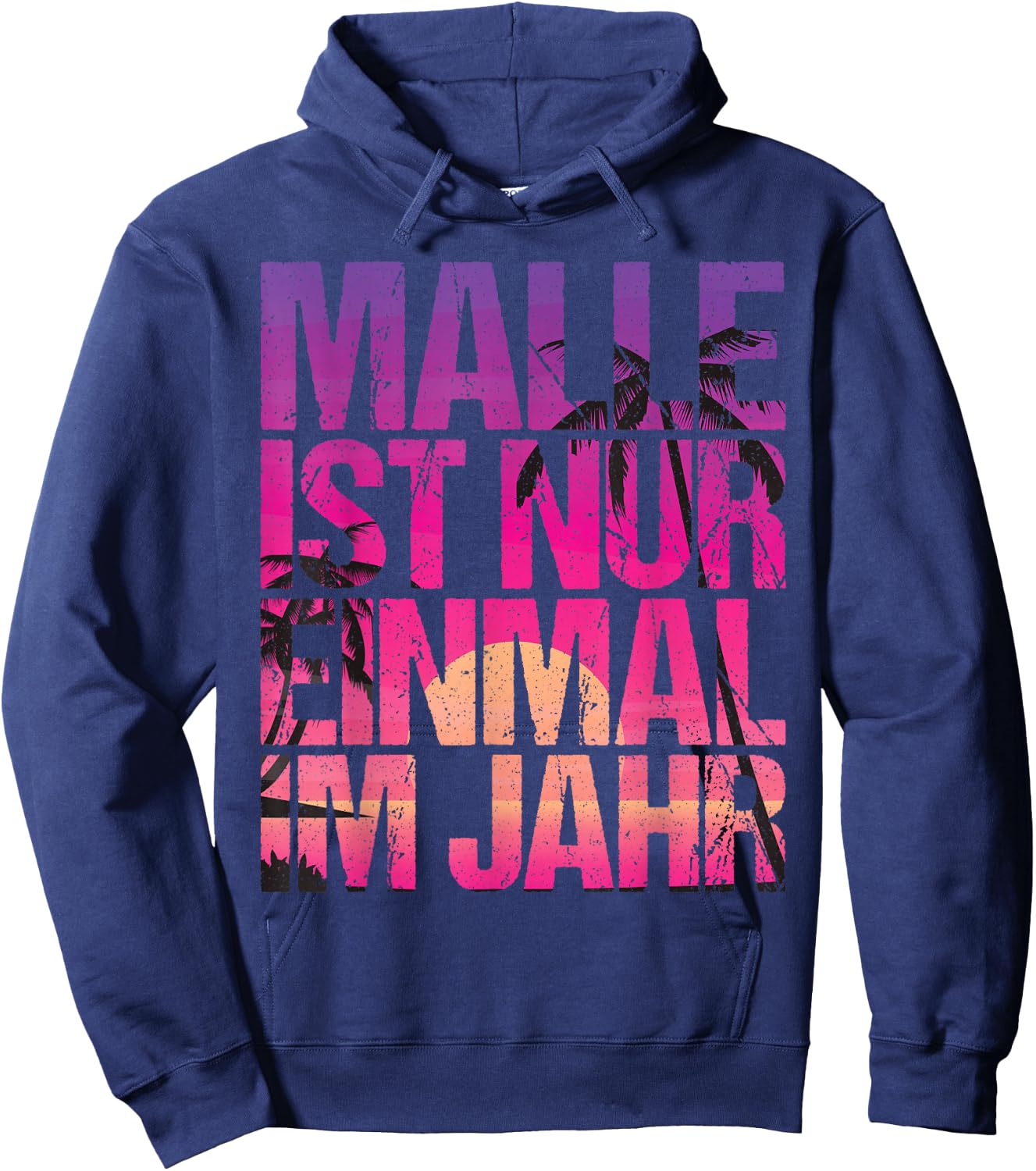 Malle ist nur einmal im Jahr , black Hoodie - Hoodie | Navy
