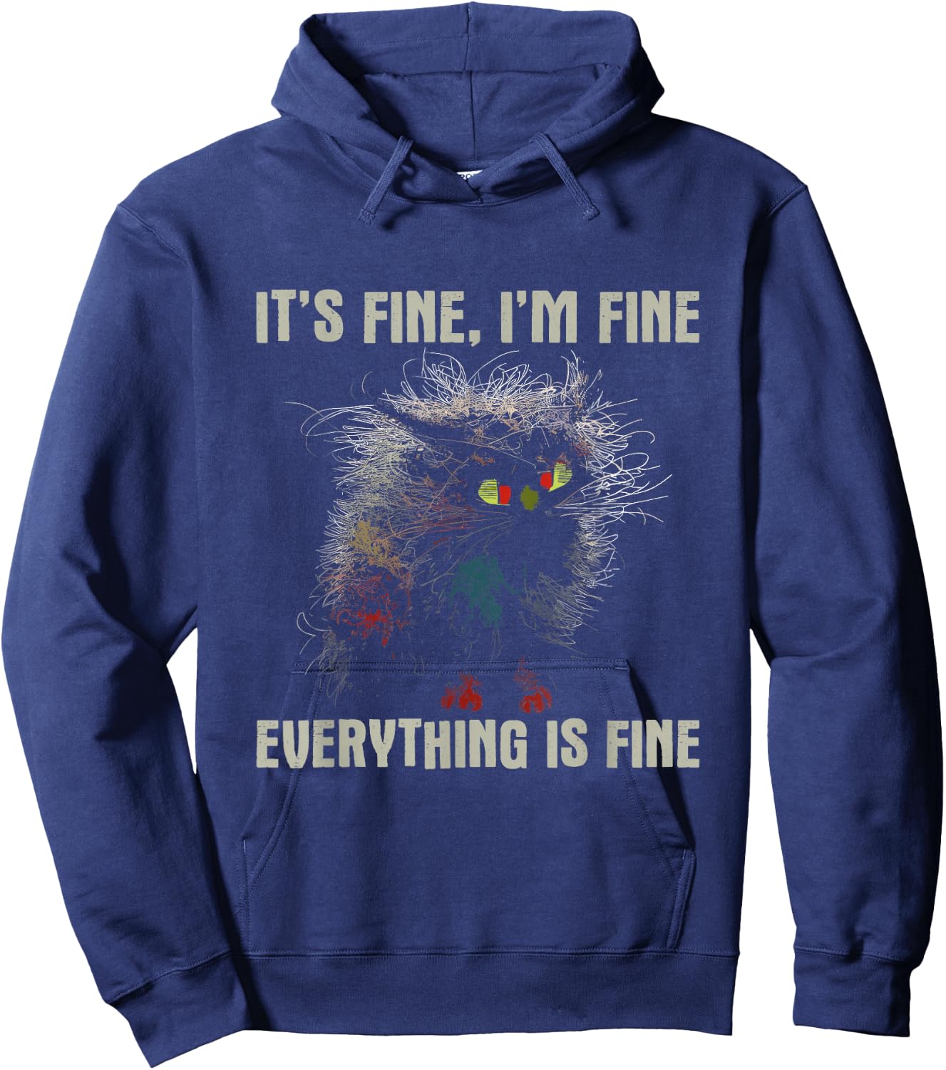 It's Fine Cat - Overloaded Funny Shirt Hoodie - Hoodie | Navy