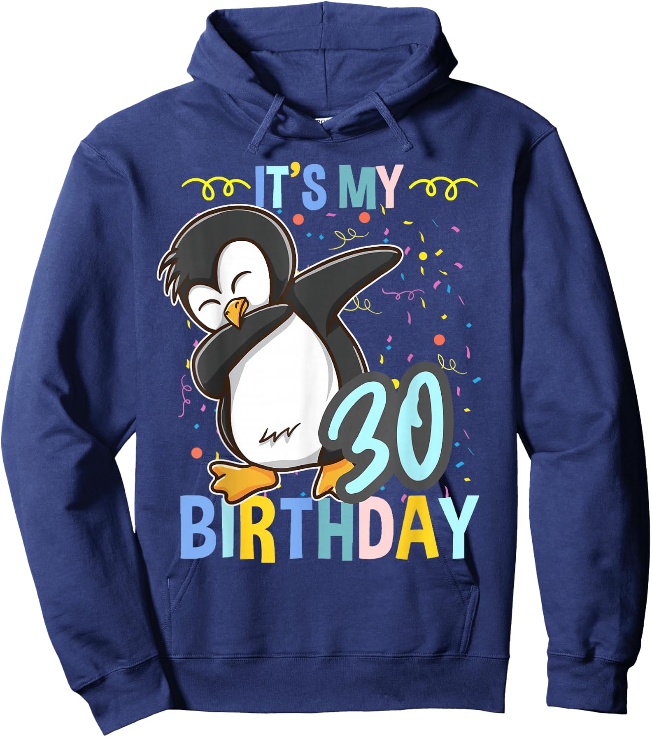 Its My 30th Birthday Dabbing Penguin Hoodie - Hoodie | Navy