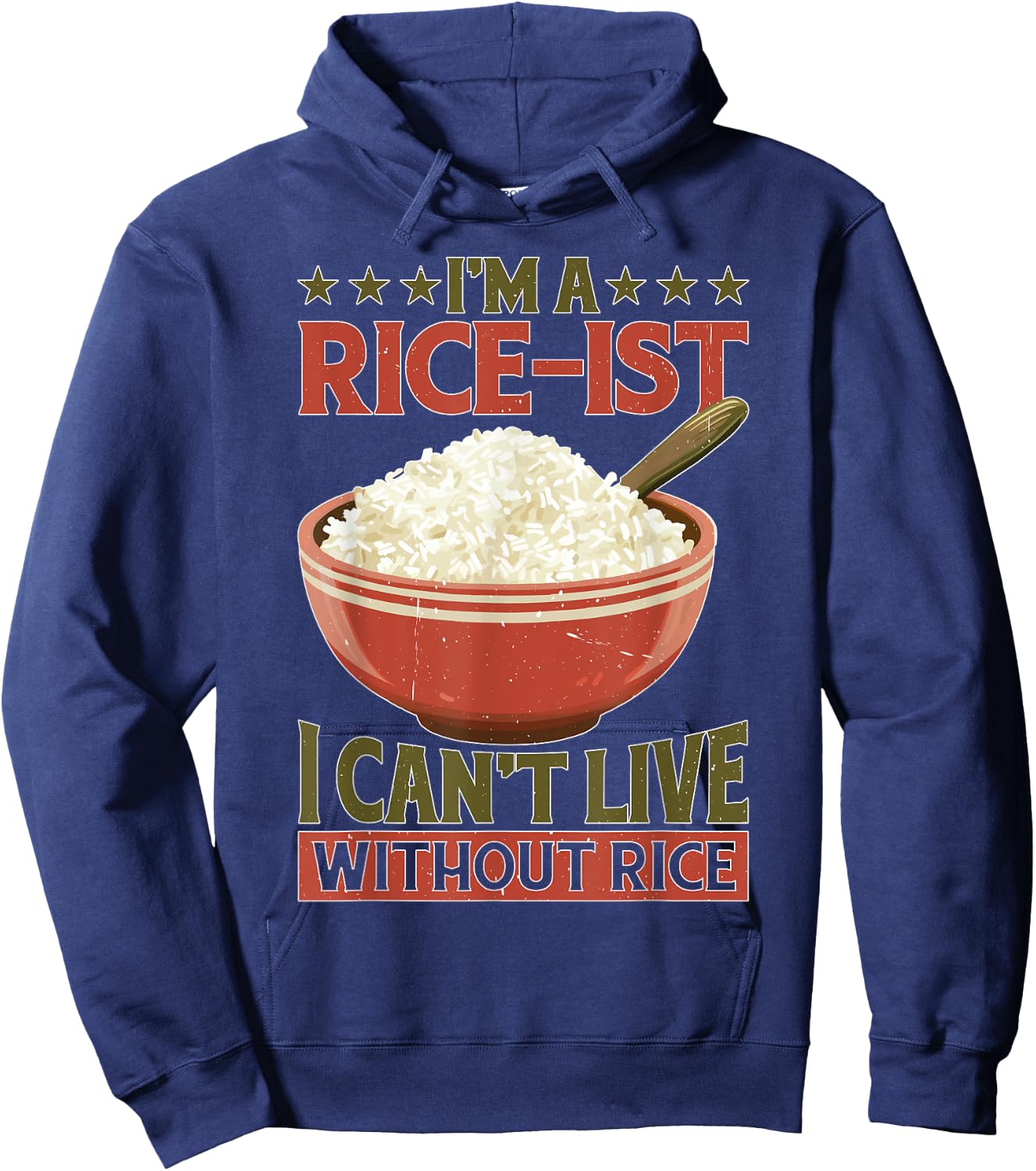 I'm A Rice-ist I Can't Live Without Rice Hoodie - Hoodie | Navy