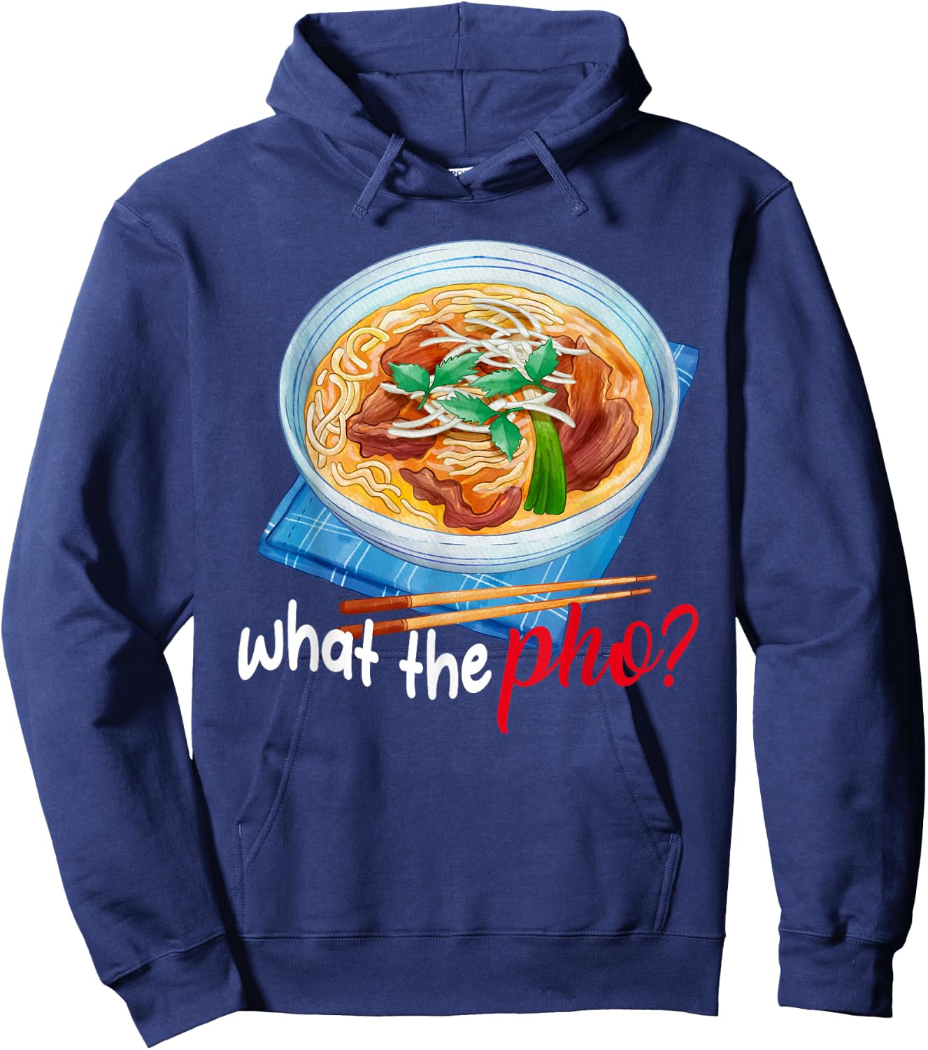 What the Pho? Hoodie - Hoodie | Navy