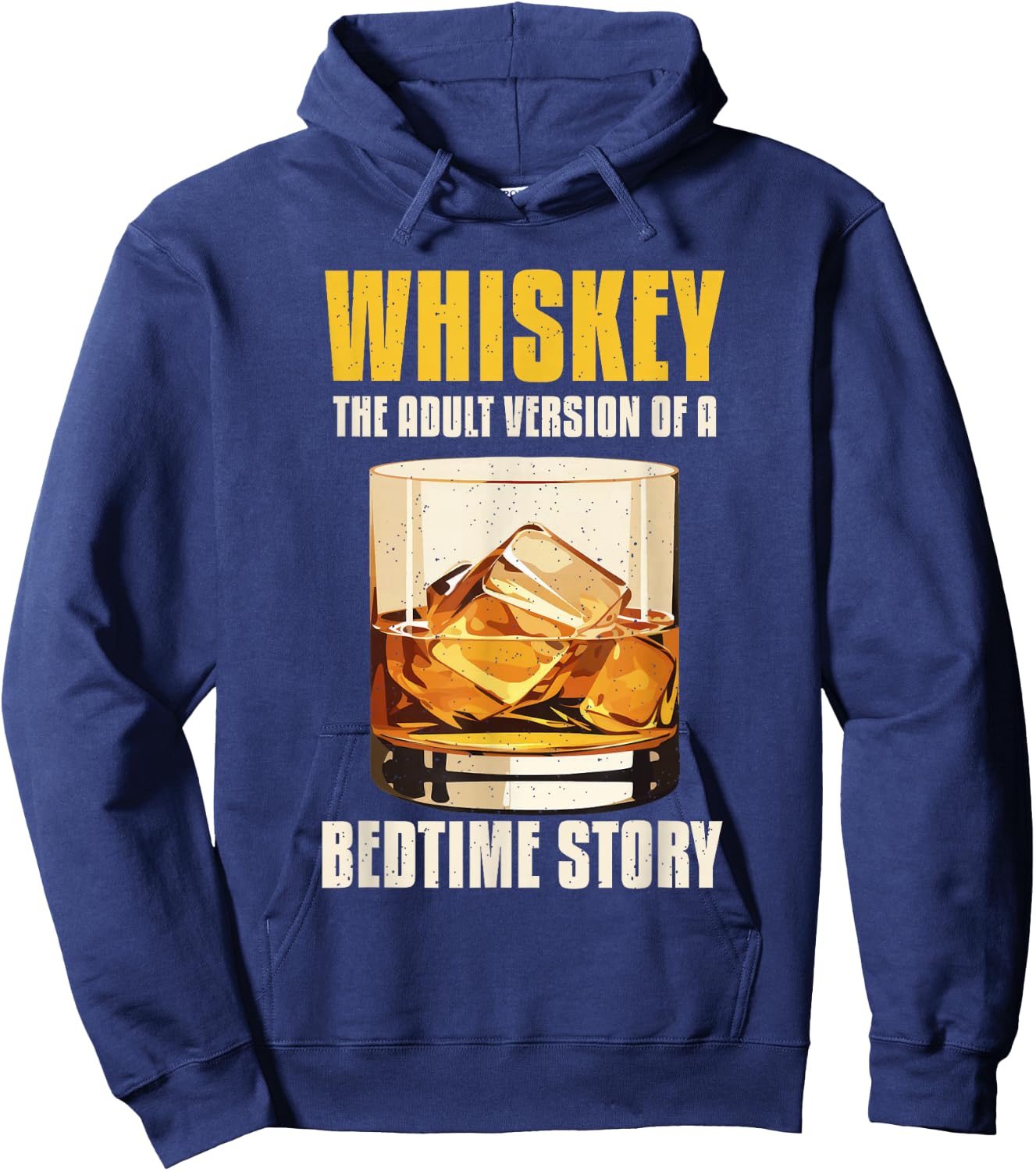 Whiskey The Adult Version Of A Bedtime Story Hoodie - Hoodie | Navy