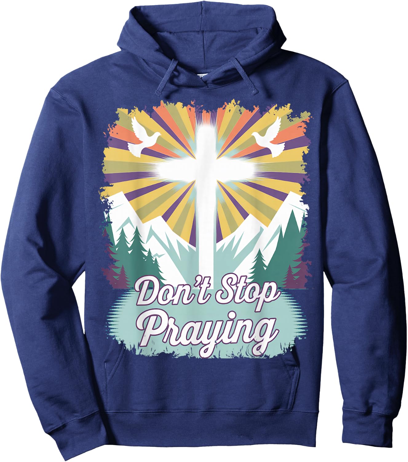 Don't Stop Praying (mountain scene) Hoodie - Hoodie | Navy