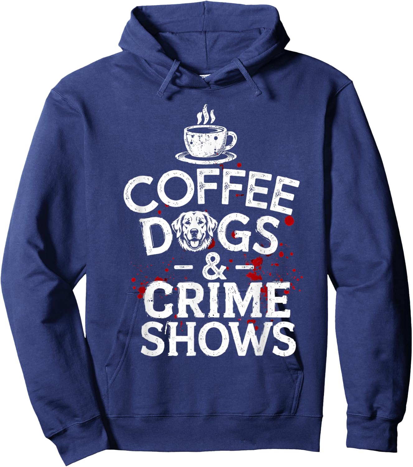 Coffee Dogs and Crime Shows Hoodie - Hoodie | Navy