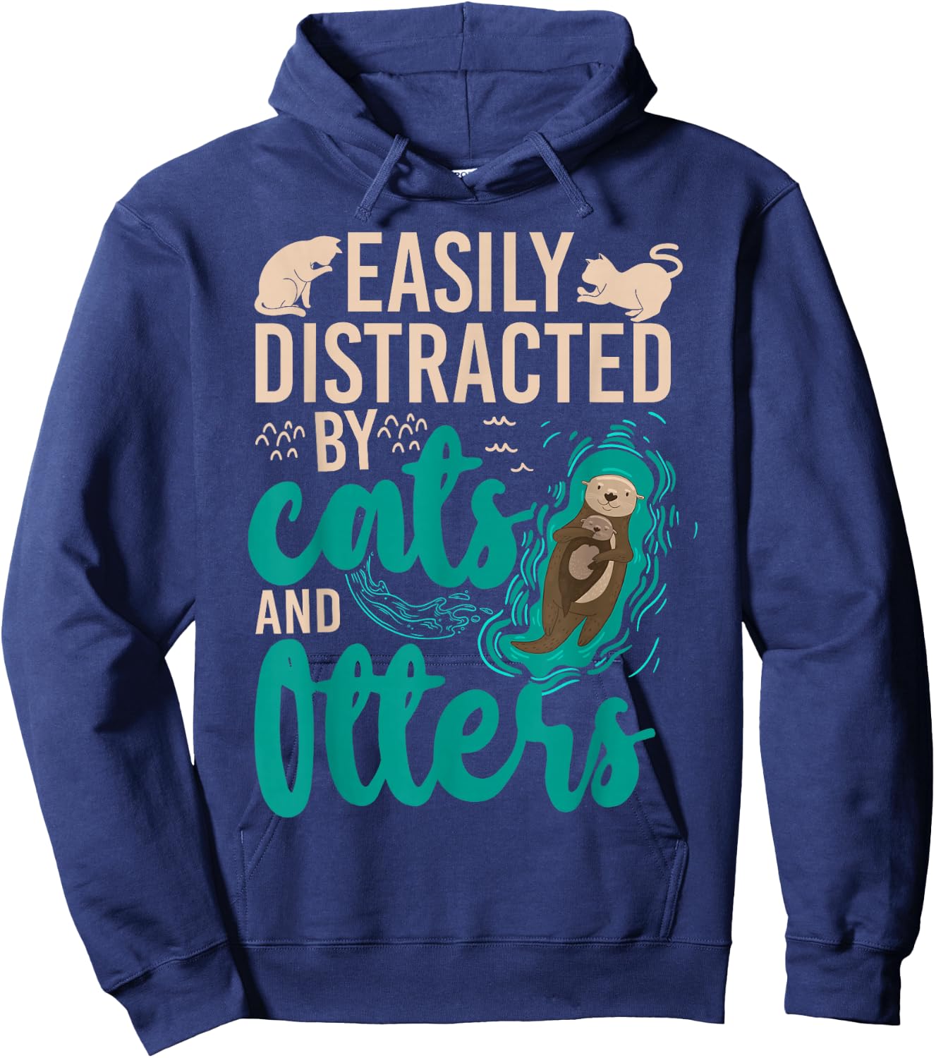 Otter Cat Easily Distracted By Cats And Otters Hoodie - Hoodie | Navy