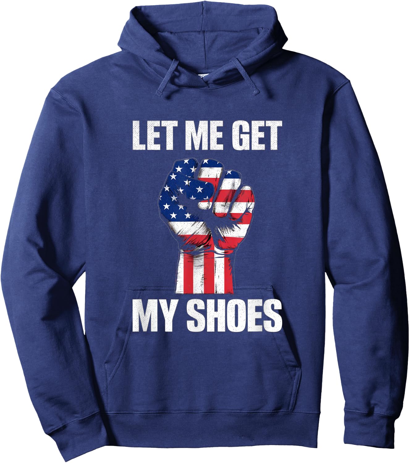 Donald Trump, laisse-moi prendre mes chaussures Hoodie - Hoodie | Navy