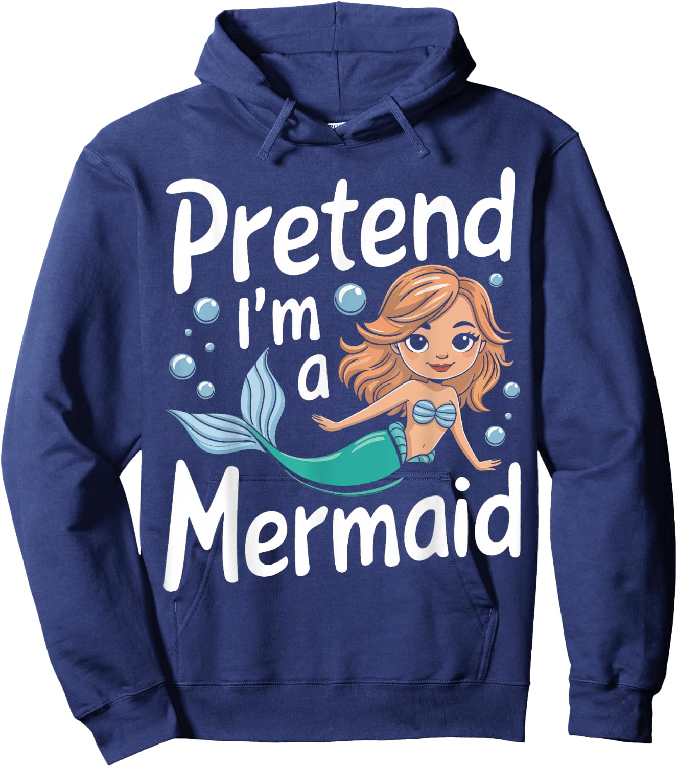 Mermaid Pretend I'm A Mermaid Hoodie - Hoodie | Navy