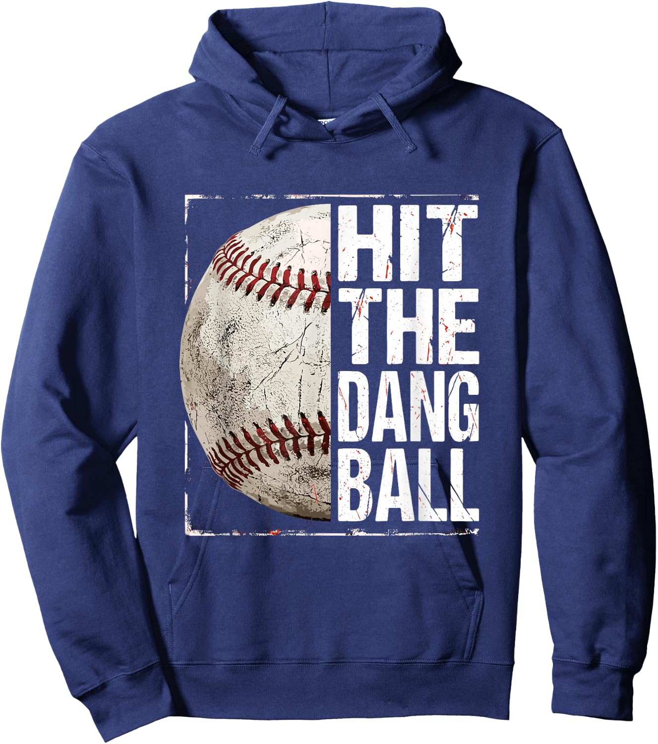 Hit The Dang Ball Baseball Player Funny Hoodie - Hoodie | Navy