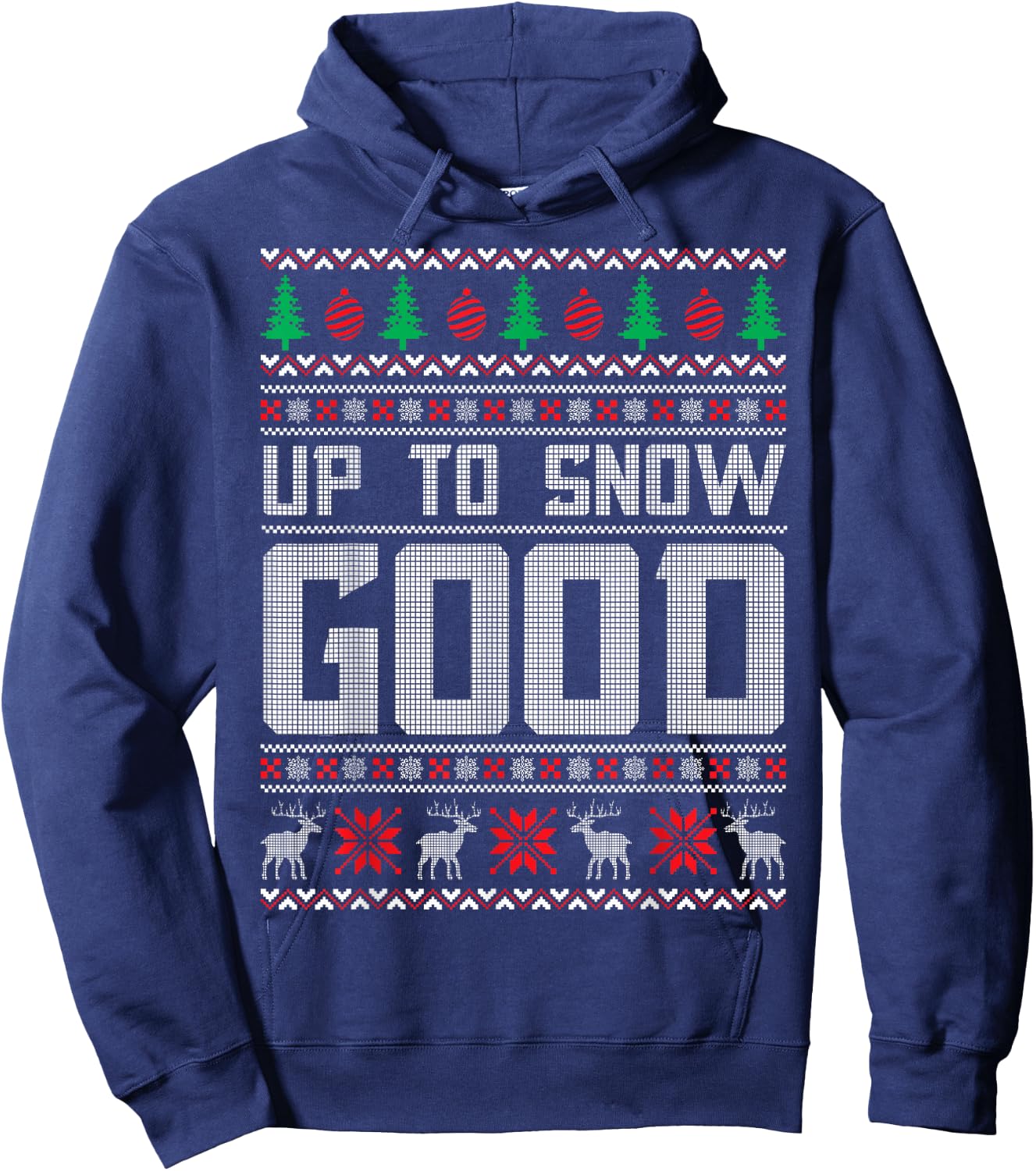 Up To Snow Good Ugly Christmas Funny Holiday Hoodie - Hoodie | Navy