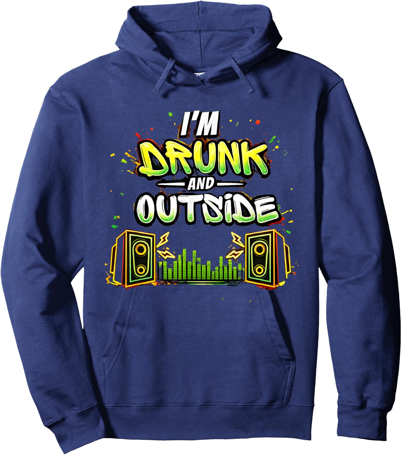 I'm Drunk and Outside Hoodie - Hoodie | Navy