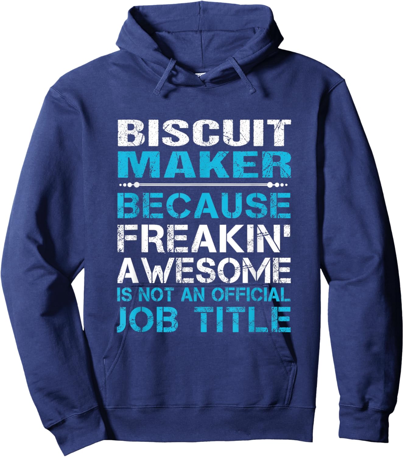Biscuit Maker - Freaking Awesome Hoodie - Hoodie | Navy