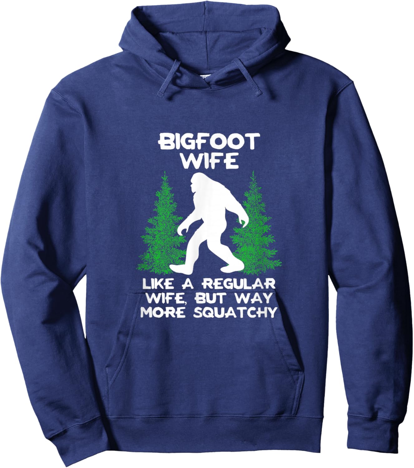 Bigfoot Wife Funny Sasquatch Gift Shirt Hoodie - Hoodie | Navy