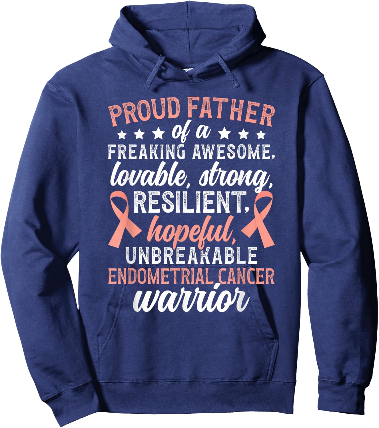 Proud Father of an Endometrial Cancer Warrior Hoodie - Hoodie | Navy
