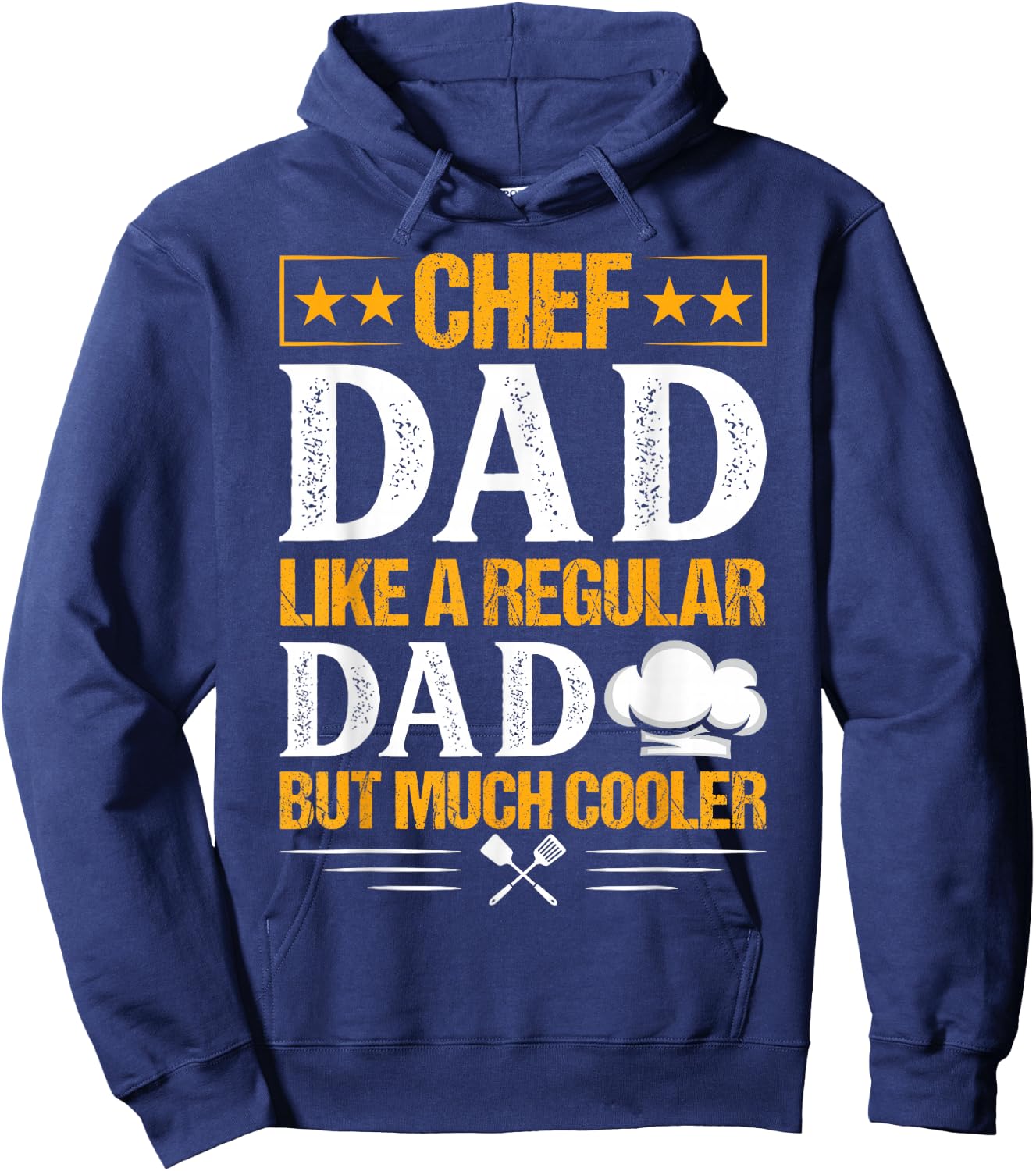 Chef Dad Like A Regular Dad But Much Cooler Hoodie - Hoodie | Navy