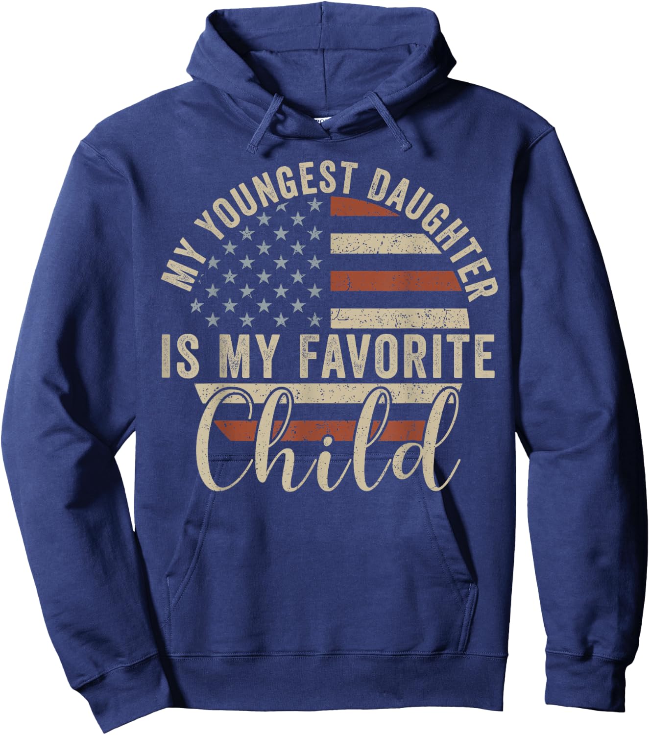 My Youngest Daughter is My Favorite Child Hoodie - Hoodie | Navy