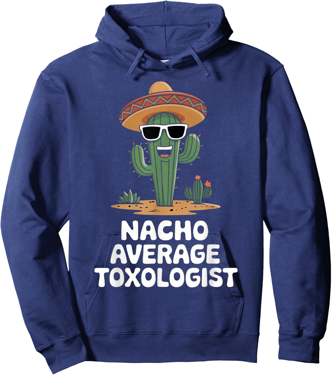 Toxicologist Funny Nacho Average Toxicologist Hoodie - Hoodie | Navy