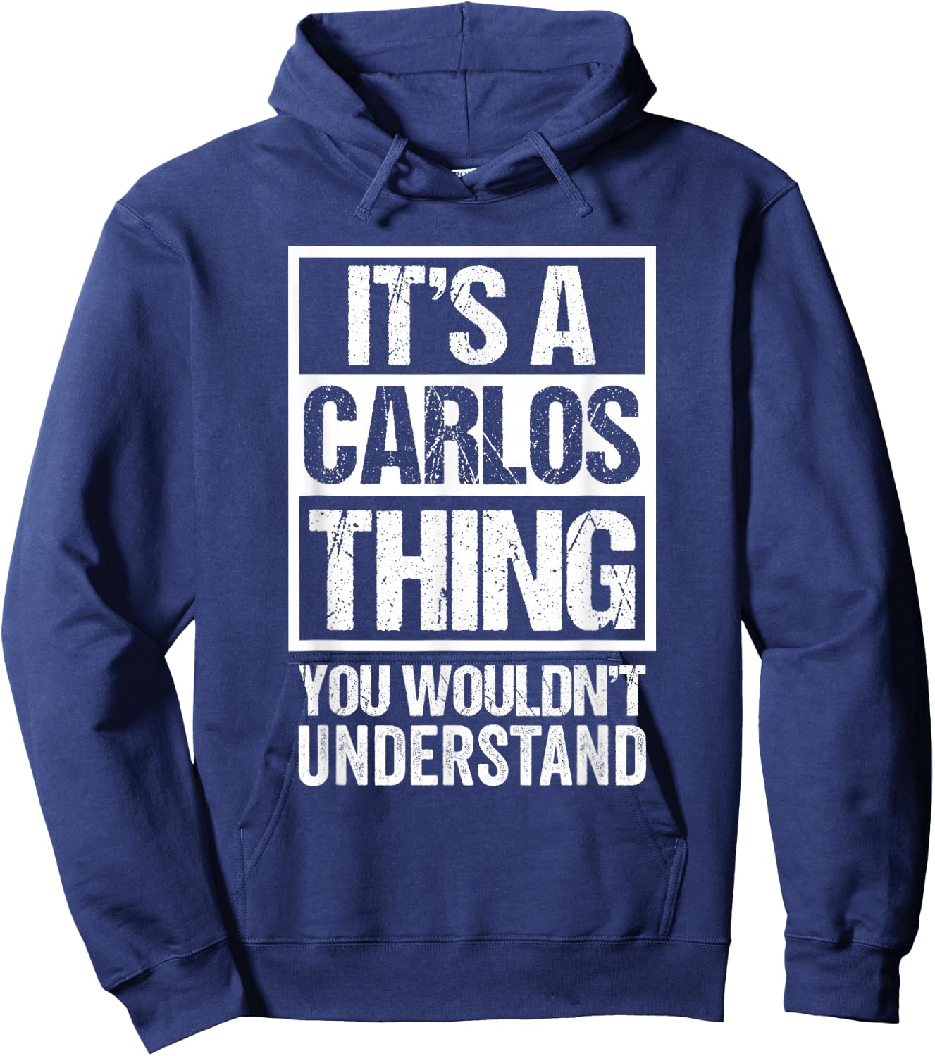 It's A Carlos Thing You Wouldn't Understand Hoodie - Hoodie | Navy