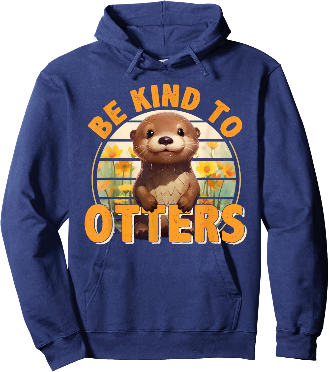 Be Kind to Otters Gift Otter's Day Otter Lover Hoodie - Hoodie | Navy