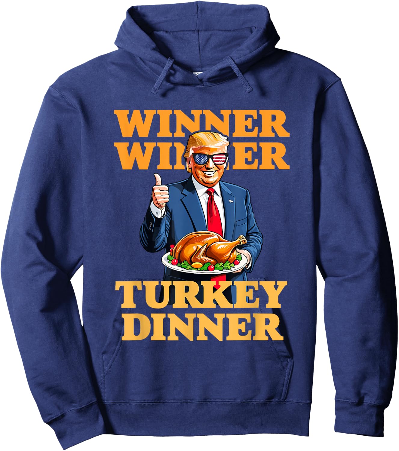 Humor Funny Trump Winner Winner Turkey Dinner Thanksgiving - -Adults, -Kids - Black - Small - Short Sleeve - Modern Humor - Solid Hoodie - Hoodie | Navy