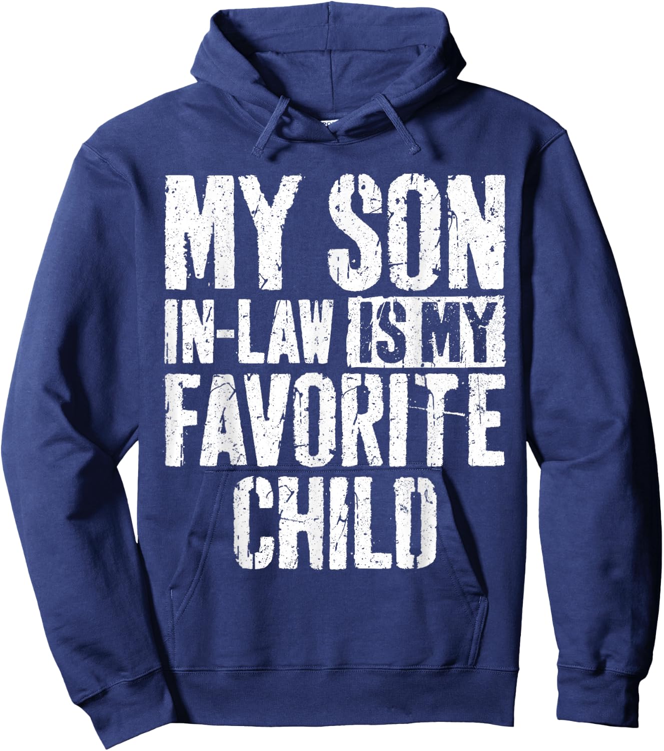 My Son in Law is My Favorite Child Shirt Hoodie - Hoodie | Navy