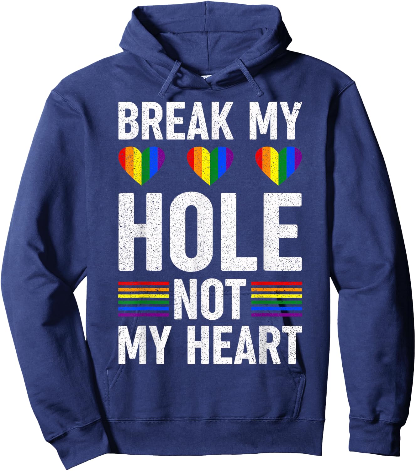 Funny Gay - Break my Hole not my Heart Hoodie - Hoodie | Navy