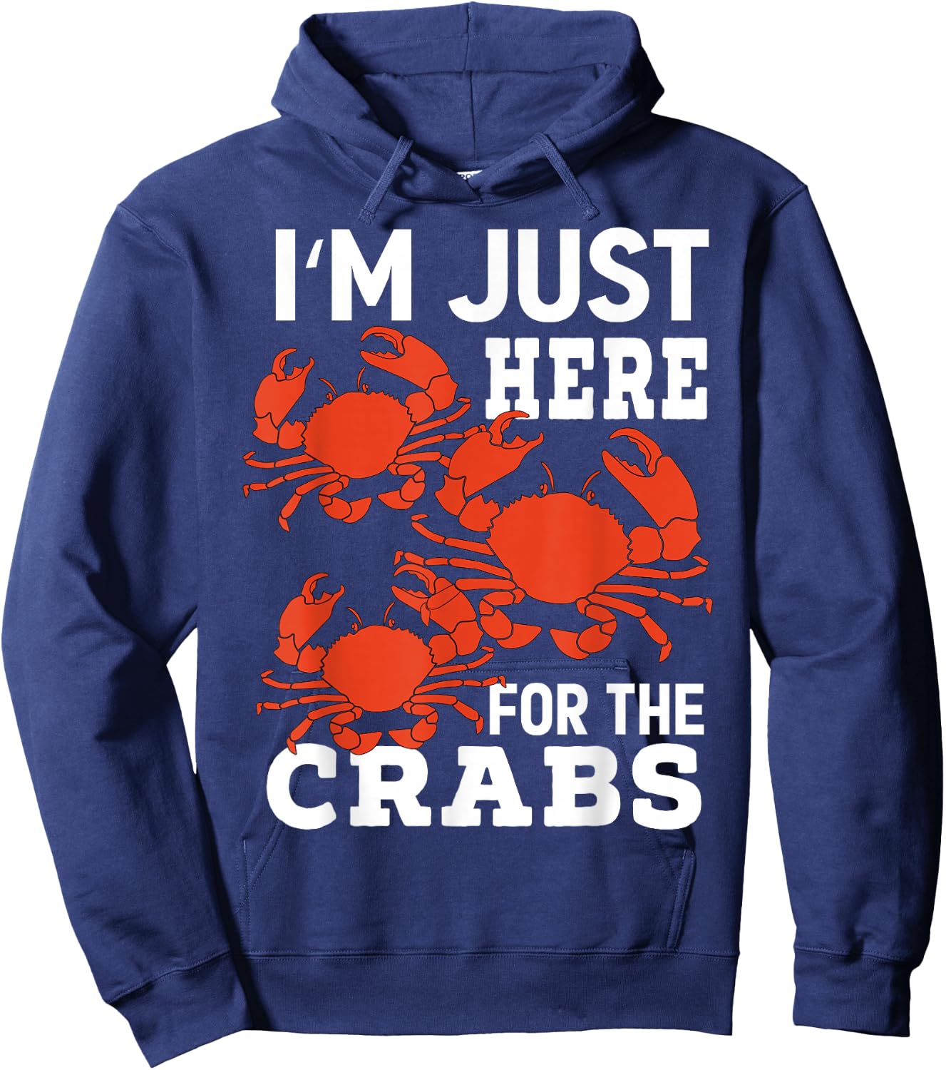 Crab Eating - I'm Just Here For The Crabs Hoodie - Hoodie | Navy