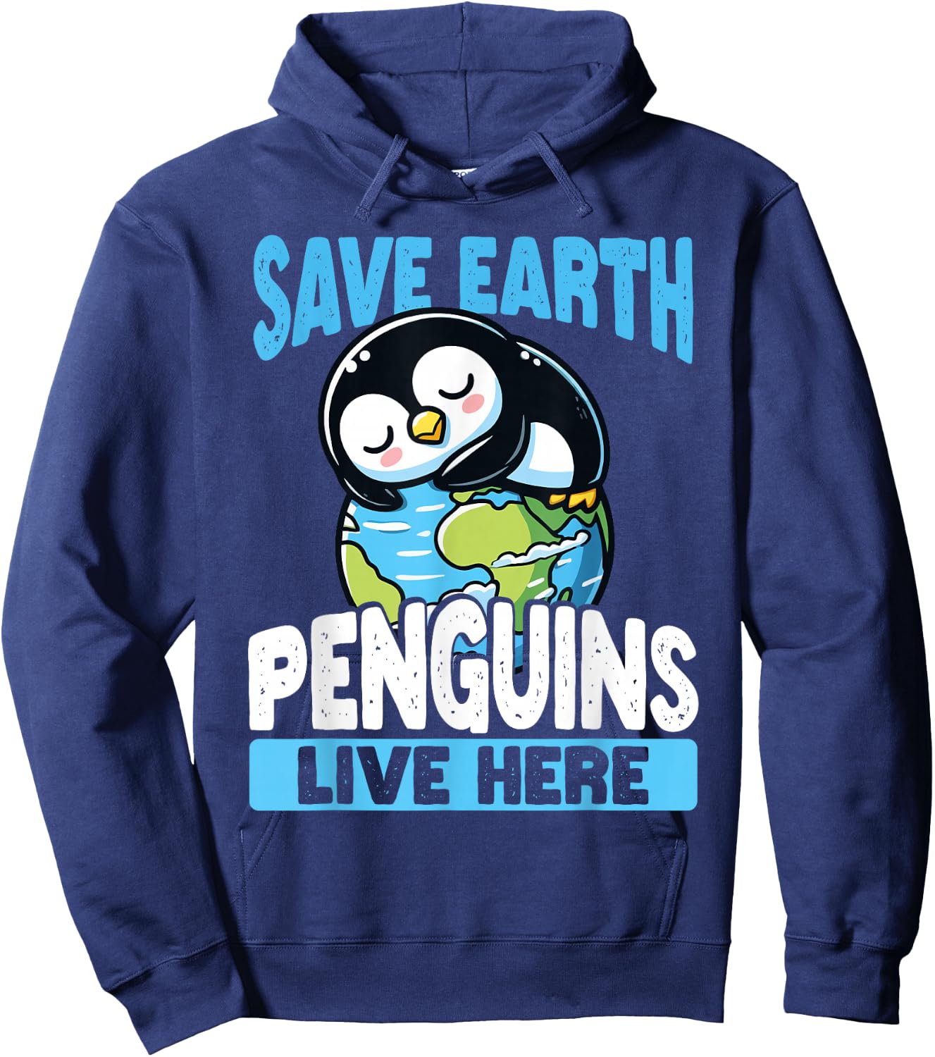 Save The Earth Penguins Live Here Earth Day Hoodie - Hoodie | Navy