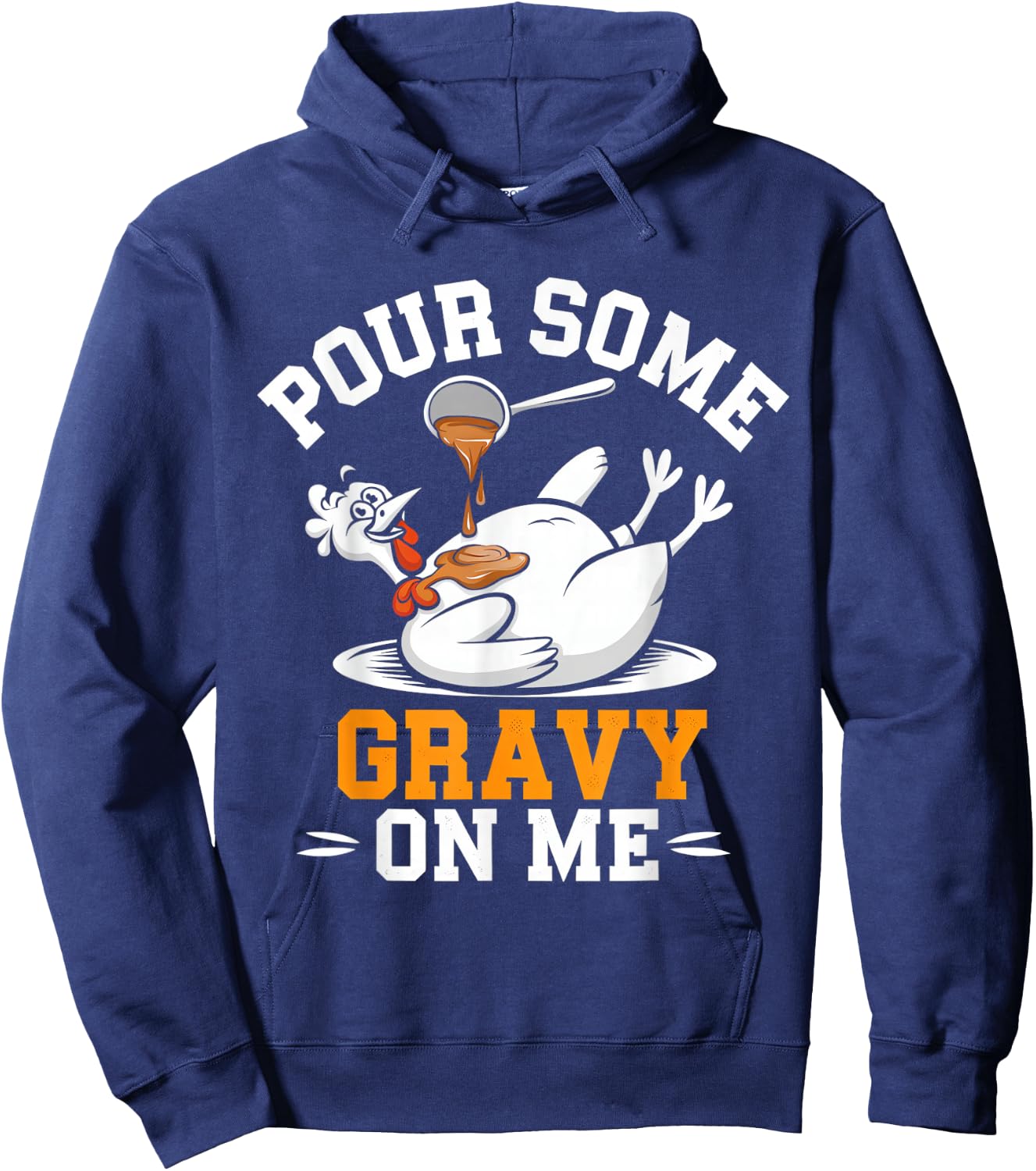Thanksgiving Turkey Gravy On Me Men Women Kids Hoodie - Hoodie | Navy